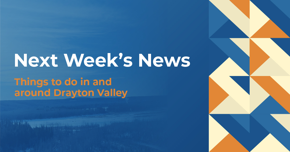 You are currently viewing Next Week’s News – Drayton Valley Events